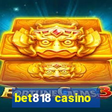 bet818 casino